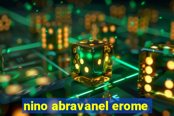 nino abravanel erome